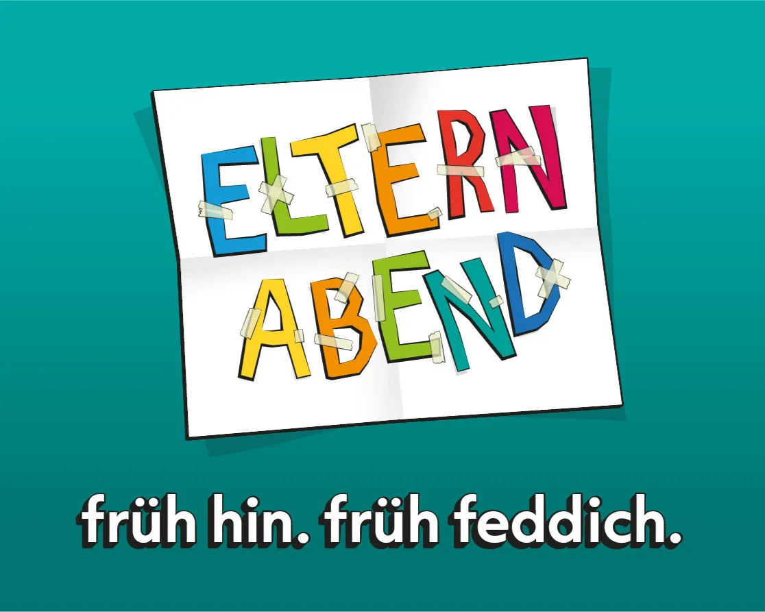 Früh hin. Früh Feddich.